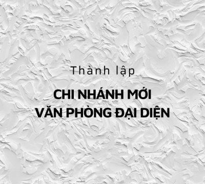 Dịch vụ thành lập chi nhánh, văn phòng đại diện