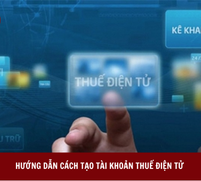 HƯỚNG DẪN CÁCH TẠO TÀI KHOẢN THUẾ ĐIỆN TỬ CÁ NHÂN VÀ TÀI KHOẢN THUẾ ĐIỆN TỬ DOANH NGHIỆP