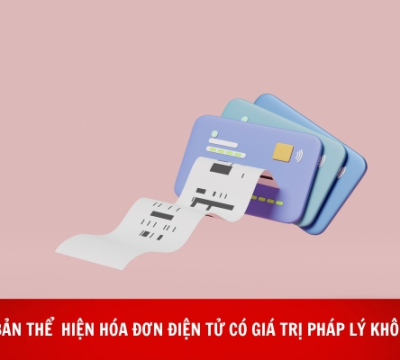 BẢN THỂ  HIỆN HÓA ĐƠN ĐIỆN TỬ CÓ GIÁ TRỊ PHÁP LÝ KHÔNG?