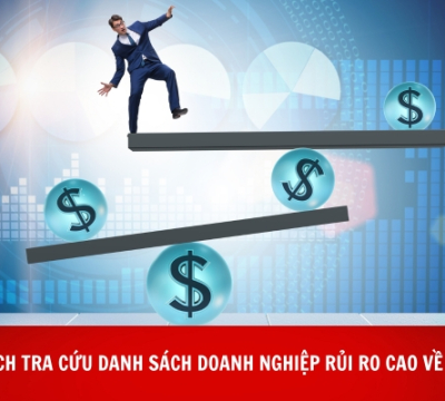 CÁCH TRA CỨU DANH SÁCH DOANH NGHIỆP RỦI RO CAO VỀ THUẾ