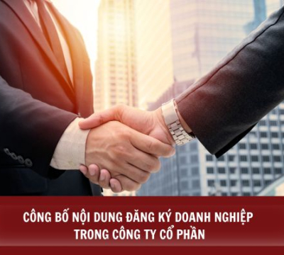CÔNG BỐ NỘI DUNG ĐĂNG KÝ DOANH NGHIỆP TRONG CÔNG TY CỔ PHẦN VÀ CÁC BIỂU MẪU LIÊN QUAN