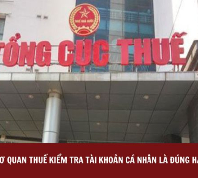 CƠ QUAN THUẾ KIỂM TRA TÀI KHOẢN CÁ NHÂN LÀ ĐÚNG HAY SAI?