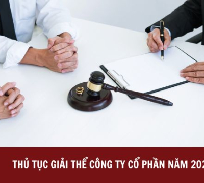 THỦ TỤC GIẢI THỂ CÔNG TY CỔ PHẦN NĂM 2023
