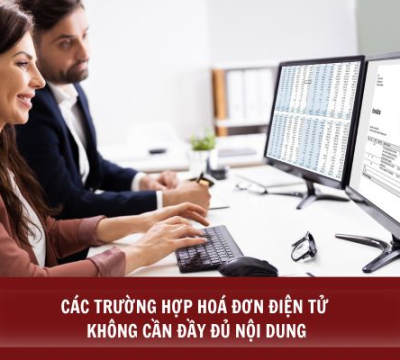 CÁC TRƯỜNG HỢP HOÁ ĐƠN ĐIỆN TỬ KHÔNG CẦN ĐẦY ĐỦ NỘI DUNG