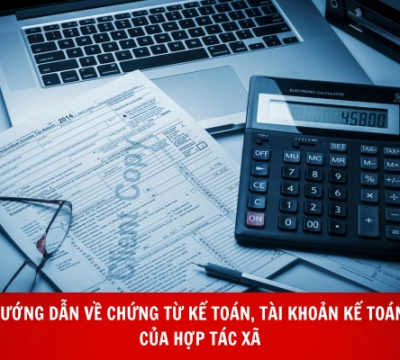 HƯỚNG DẪN VỀ CHỨNG TỪ KẾ TOÁN, TÀI KHOẢN KẾ TOÁN CỦA HỢP TÁC XÃ THEO THÔNG TƯ 71/2024-TT-BTC