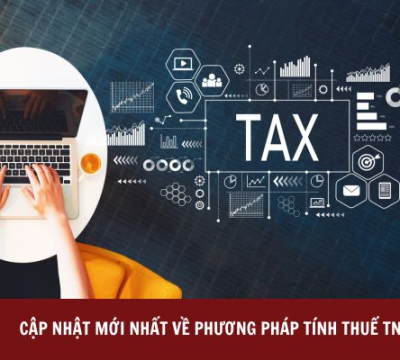 CẬP NHẬT MỚI NHẤT VỀ PHƯƠNG PHÁP TÍNH THUẾ TNDN