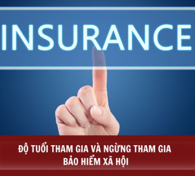 ĐỘ TUỔI THAM GIA VÀ NGỪNG THAM GIA BẢO HIỂM XÃ HỘI [CẬP NHẬT 2023]