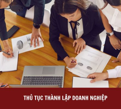 THỦ TỤC THÀNH LẬP DOANH NGHIỆP [CẬP NHẬT MỚI NHẤT]