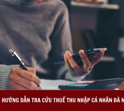 HƯỚNG DẪN TRA CỨU THUẾ THU NHẬP CÁ NHÂN ĐÃ NỘP VÀ MỘT SỐ VƯỚNG MẮC THƯỜNG GẶP