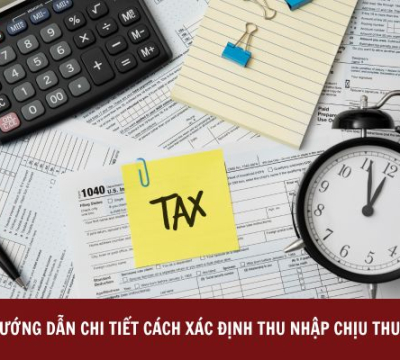 HƯỚNG DẪN CHI TIẾT CÁCH XÁC ĐỊNH THU NHẬP CHỊU THUẾ TNDN