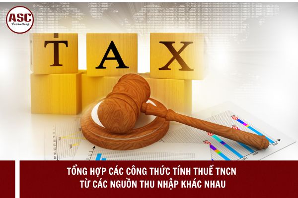 Tổng hợp các công thức tính thuế TNCN từ các nguồn thu nhập khác nhau