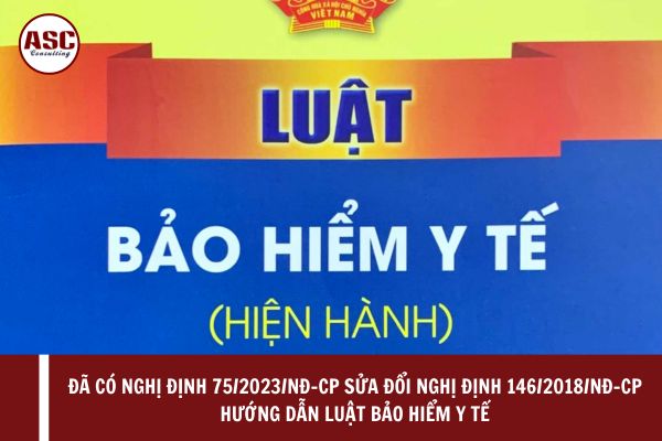 Đã có Nghị định 75/2023/NĐ-CP sửa đổi Nghị định 146/2018/NĐ-CP hướng dẫn Luật Bảo hiểm y tế