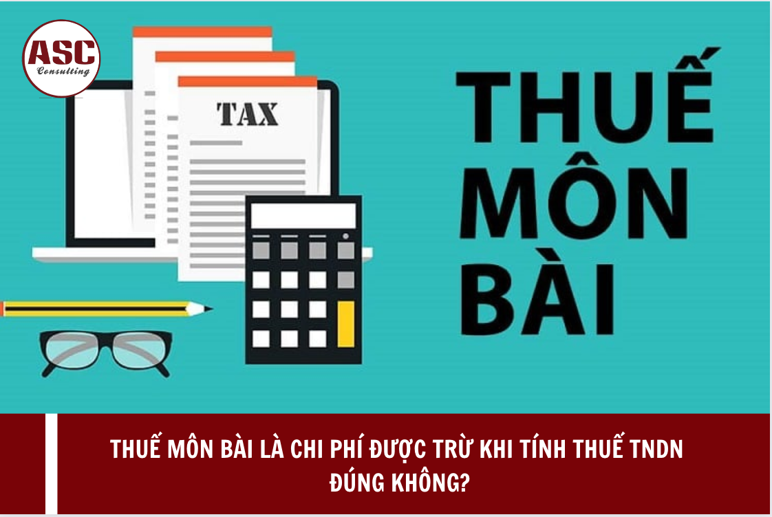 Thuế môn bài có được trừ khi tính thuế TNDN không?